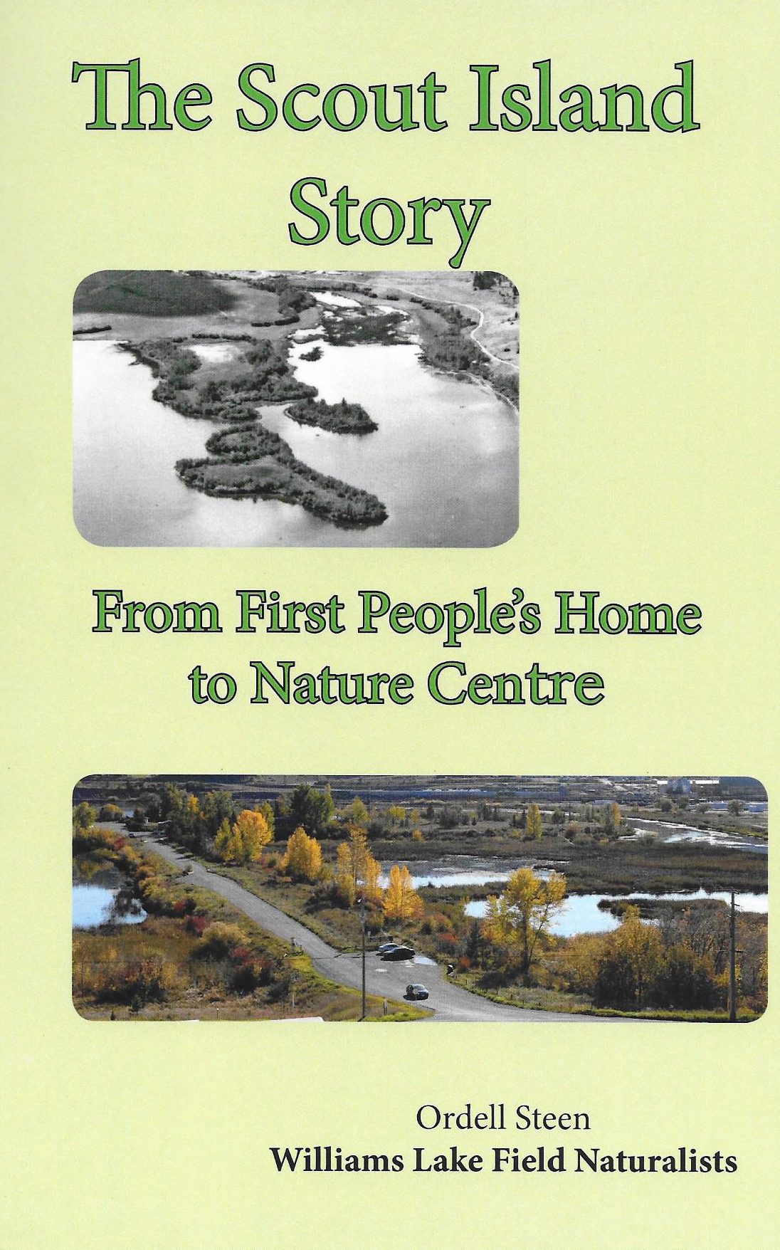 Book cover for "The Scout Island Store: From First People's Home to Nature Centre". It includes a black and white aerial photo of Scout Island and a coloured photo of the causeway leading to Scout Island with yellowing trees in the fall.